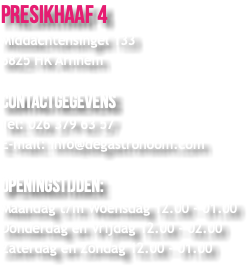 Presikhaaf 4 Middachtensingel 133 6825 HK Arnhem Contactgegevens Tel: 026 379 63 57 E-mail: info@degastronoom.com Openingstijden: Maandag t/m Woensdag 12.00 - 01.00 Donderdag en Vrijdag 12.00 - 02.00 Zaterdag en Zondag 12.00 - 01.00